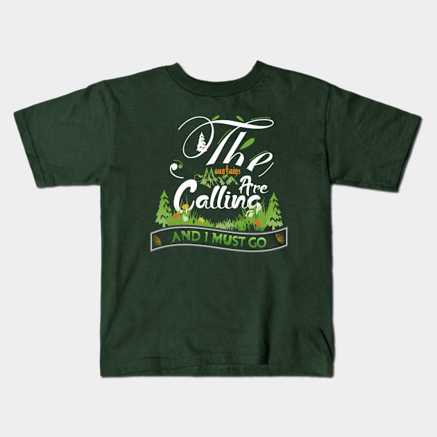 the mountains are calling Kids T-Shirt by budilukman